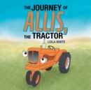 Image for The Journey of Allis, the Tractor