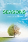 Image for Seasons : When Life Happens