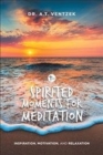 Image for Spirited Moments for Meditation : Inspiration, Motivation, and Relaxation