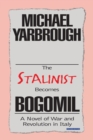 Image for The Stalinist Becomes Bogomil