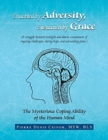 Image for Shackled by Adversity, Sustained by Grace : The Mysterious Coping Ability of the Human Mind