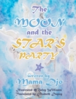 Image for The Moon and the Star&#39;s Party