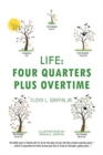 Image for Life : Four Quarters Plus Overtime