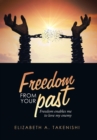 Image for Freedom from Your Past