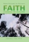 Image for Faith Changes the Outcome