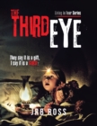 Image for The Third Eye : They Say It Is a Gift, I Say It Is a Curse!