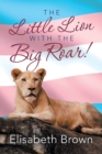 Image for The Little Lion with the Big Roar!