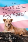 Image for The Little Lion with the Big Roar!