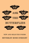 Image for Ask the Butterflies: New and Selected Poems