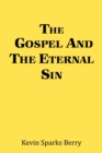 Image for The Gospel and the Eternal Sin