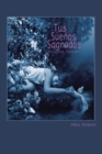 Image for Tus Suenos Sagrados : Segunda Edicion