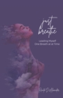 Image for Just Breathe: Leading Myself One Breath at a Time