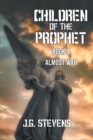 Image for Children of the Prophet: Book 4 Almost War
