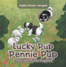 Image for Lucky Pup Pennie Pup: The Lives of Two Puppies