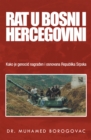 Image for Rat U Bosni I Hercegovini : Kako Je Genocid Nagraen I Osnovana Republika Srpska