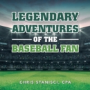 Image for Legendary Adventures of the Baseball Fan