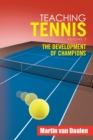 Image for Teaching Tennis Volume 3 : The Development of Champions