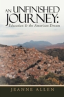 Image for Unfinished Journey: Education &amp; The American Dream