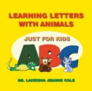Image for Learning Letters with Animals : Just for Kids