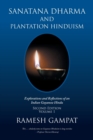 Image for Sanatana Dharma and Plantation Hinduism (Second Edition Volume 1)