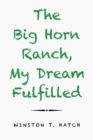 Image for Big Horn Ranch, My Dream Fulfilled