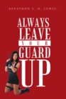 Image for Always Leave Your Guard Up