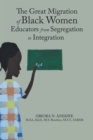 Image for Great Migration of Black Women Educators from Segregation to Integration