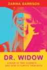 Image for Dr. Widow : A Book of Two Journeys..... and How to Survive Them Both