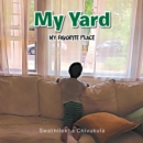 Image for My Yard: My Favorite Place