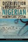 Image for Distribution of Resources in the Nigerian Health Care System: Ethical Considerations and Proposals Applying Catholic Social Teaching
