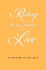 Image for Rising Determined to Live