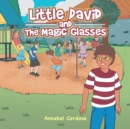 Image for Little David and the Magic Glasses