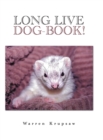 Image for Long Live Dog-Book!