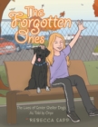 Image for The Forgotten Ones : The Lives of Senior Shelter Dogs as Told by Onyx