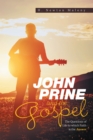 Image for John Prine and the Gospel: The Questions of Life to Which Faith Is the Answer