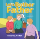 Image for Let&#39;s Bother Father