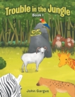 Image for Trouble in the Jungle : Book I