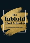 Image for The Tabloid : Bold &amp; Brash