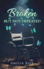 Image for Broken but Not Defeated