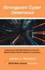 Image for Strongpoint Cyber Deterrence: Lessons from Cold War Deterrence Theory &amp; Ballistic Missile Defense Applied to Cyberspace