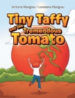 Image for Tiny Taffy and the Tremendous Tomato