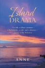 Image for Island Drama: The Life of Three Women- A Bachelorette, a Wife, and a Divorcee- Living in the Bahamas
