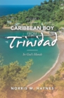 Image for Caribbean Boy from Trinidad: In God&#39;s Hands
