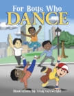 Image for For Boys Who Dance