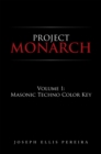 Image for Project Monarch: Volume 1: Masonic Techno Color Key