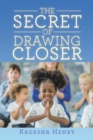 Image for Secret of Drawing Closer