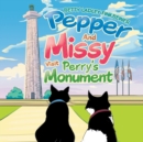 Image for Pepper and Missy Visit Perry&#39;s Monument