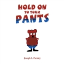 Image for Hold on to Your Pants