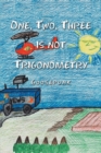 Image for One, Two, Three Is Not Trigonometry