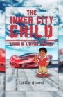 Image for Inner City Child: Living in a Divide America